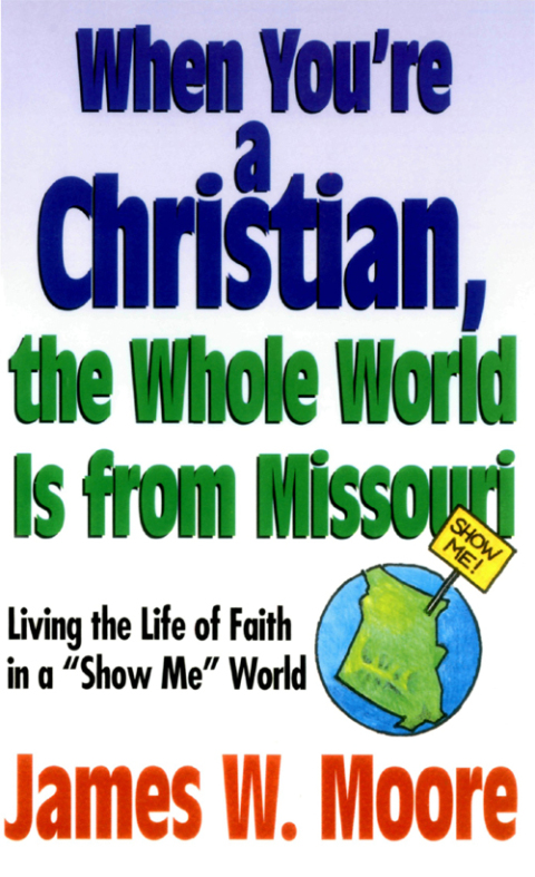 Cover image for book When You're a Christian...The Whole World Is From Missouri - with Leaders Guide