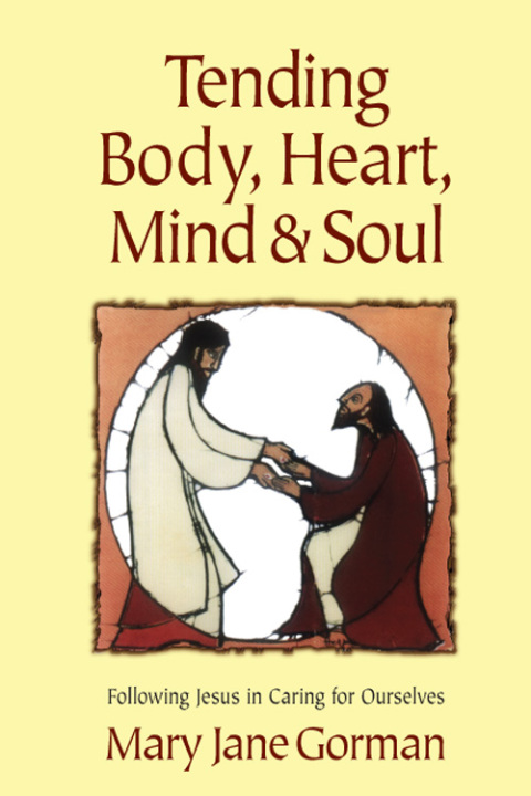 Cover image for book Tending Body, Heart, Mind, and Soul