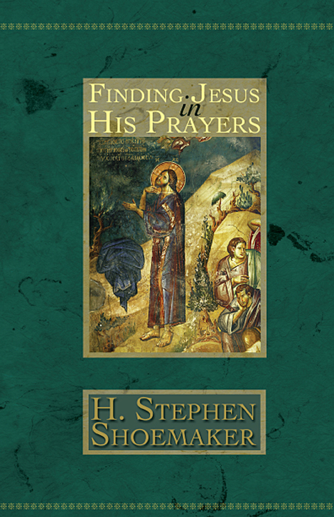 Cover image for book Finding Jesus in His Prayers