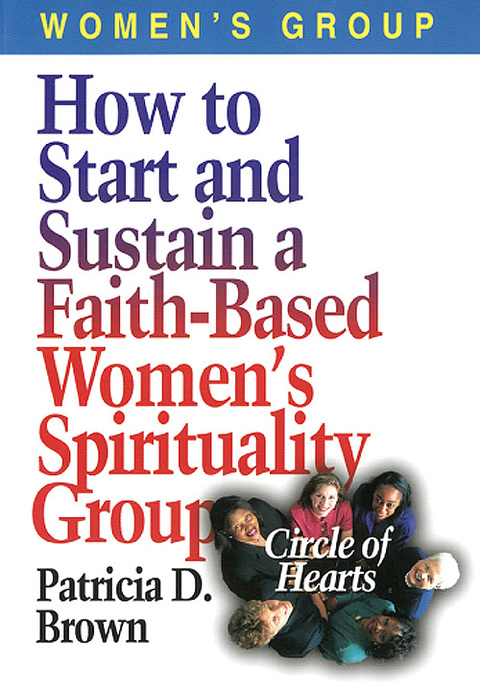 Cover image for book How to Start and Sustain a Faith-Based Women's Spirituality Group