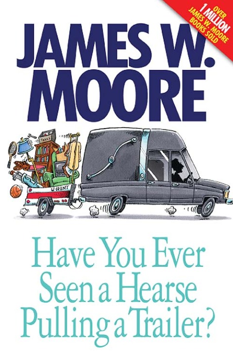 Cover image for book Have You Ever Seen a Hearse Pulling a Trailer?