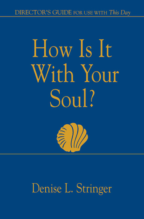 Cover image for book How Is It With Your Soul (Director Guide)