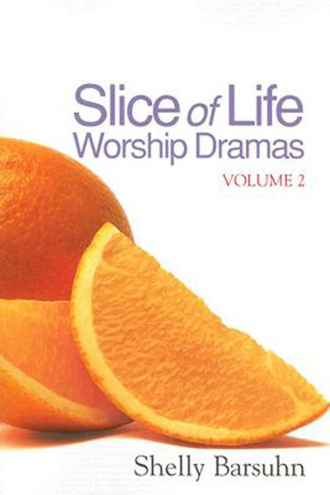 Cover image for book Slice of Life Worship Dramas Volume 2