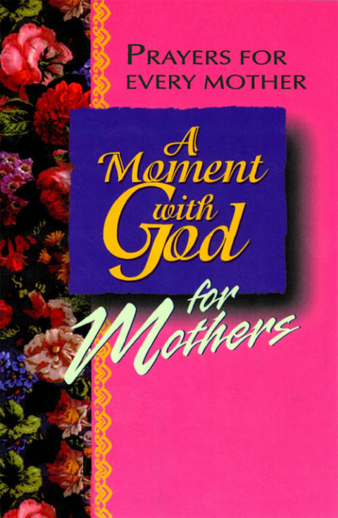 Cover image for book A Moment with God for Mothers
