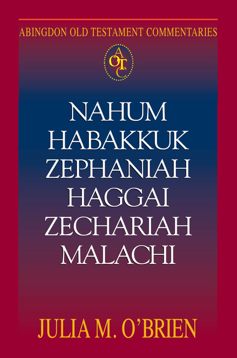Cover image for book Abingdon Old Testament Commentaries: Nahum, Habakkuk, Zephaniah, Haggai, Zechariah, Malachi