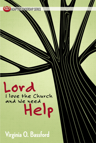 Lord, I Love the Church and We Need Help