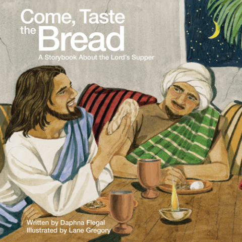 Cover image for book Come, Taste the Bread