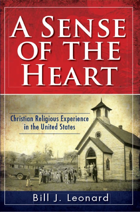 Cover image for book A Sense of the Heart: Christian Religious Experience in the United States