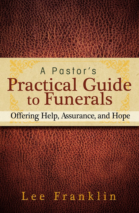 Cover image for book A Pastor's Practical Guide to Funerals