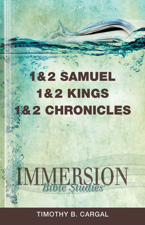 Cover image for book Immersion Bible Studies: 1 & 2 Samuel, 1 & 2 Kings, 1 & 2 Chronicles