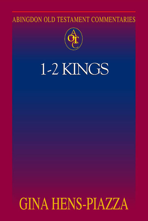 Cover image for book Abingdon Old Testament Commentaries: 1 - 2 Kings