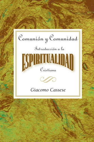 Comunión y comunidad: Introducción a la espiritualidad Cristiana AETH