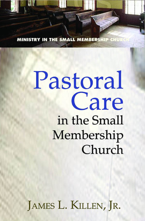 Cover image for book Pastoral Care in the Small Membership Church