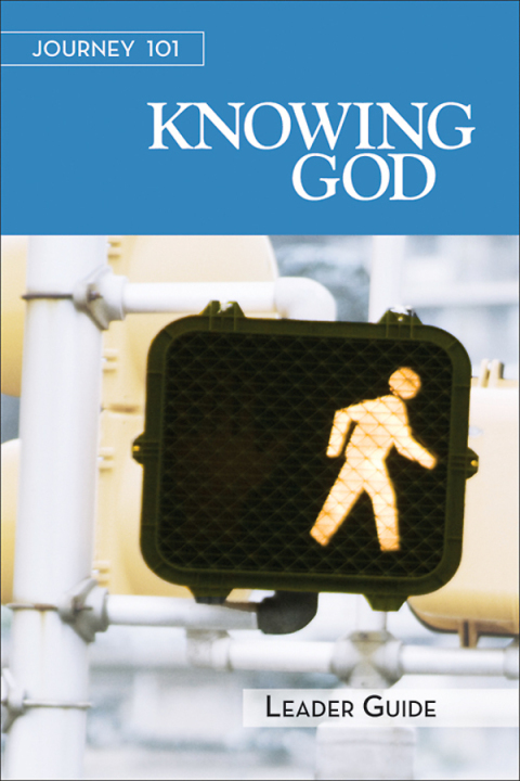 Cover image for book Journey 101: Knowing God Leader Guide