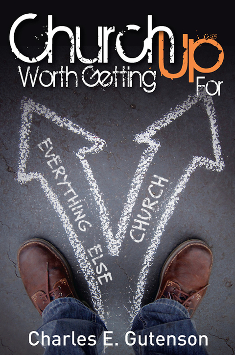 Cover image for book Church Worth Getting Up For