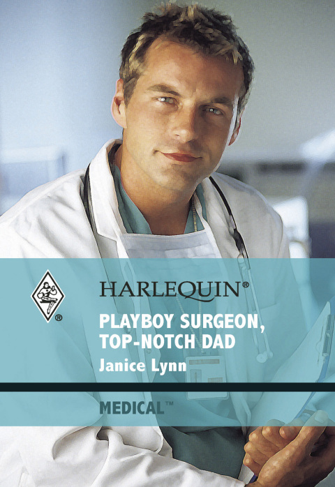 Cover image for book Playboy Surgeon, Top-Notch Dad