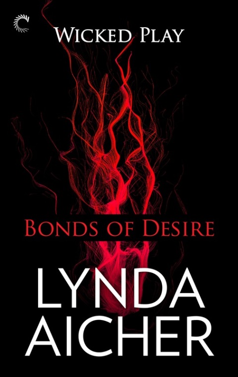 Cover image for book Bonds of Desire: Book Three of Wicked Play