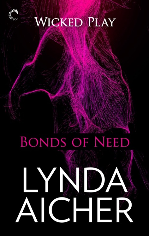 Cover image for book Bonds of Need: Book Two of Wicked Play
