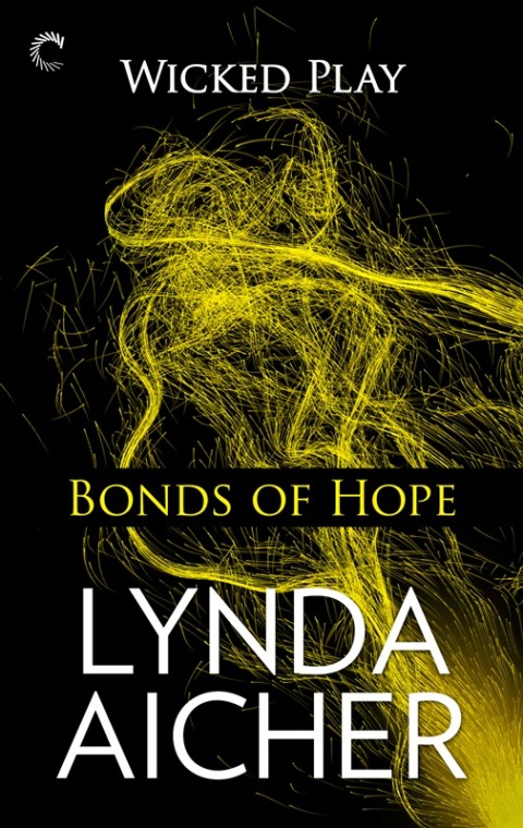 Cover image for book Bonds of Hope: Book Four of Wicked Play