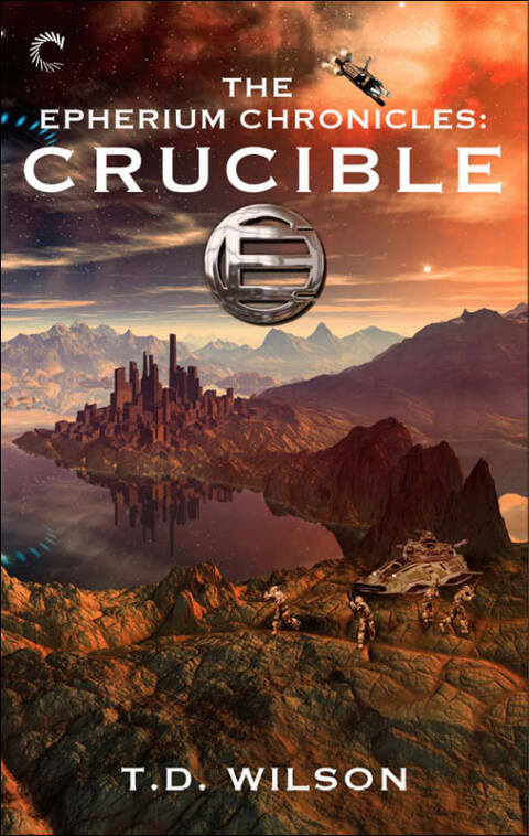 Cover image for book The Epherium Chronicles: Crucible