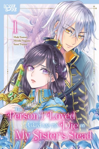 The Person I Loved Asked Me to Die in My Sister's Stead, Volume 1