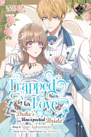 Trapped By His Love: The Duke's Unexpected Bride, Volume 2