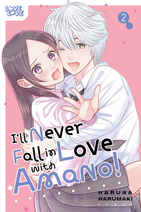 Cover image for book I'll Never Fall In Love With Amano!, Volume 2