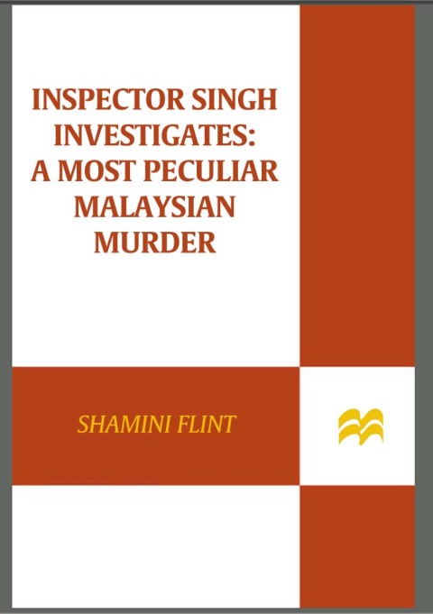 Cover image for book Inspector Singh Investigates: A Most Peculiar Malaysian Murder