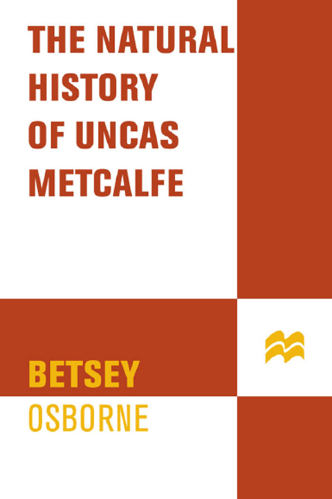 Cover image for book The Natural History of Uncas Metcalfe