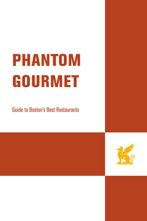 Cover image for book Phantom Gourmet Guide to Boston's Best Restaurants