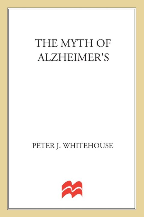 Cover image for book The Myth of Alzheimer's