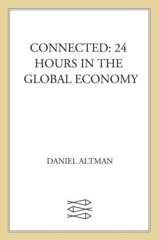 Connected: 24 Hours in the Global Economy