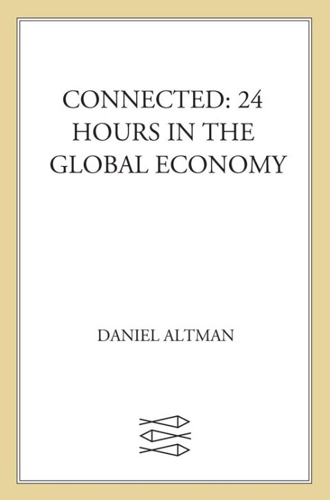 Cover image for book Connected: 24 Hours in the Global Economy