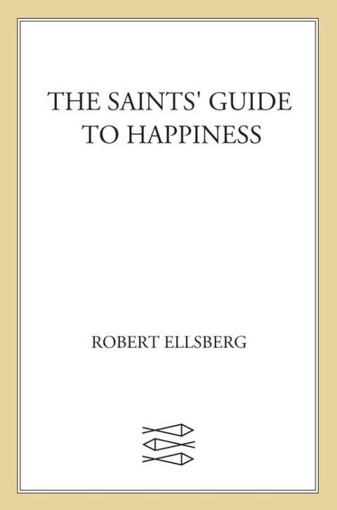 Cover image for book The Saints' Guide to Happiness