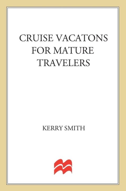 Cover image for book Cruise Vacations for Mature Travelers