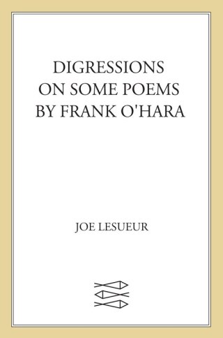 Digressions on Some Poems by Frank O'Hara