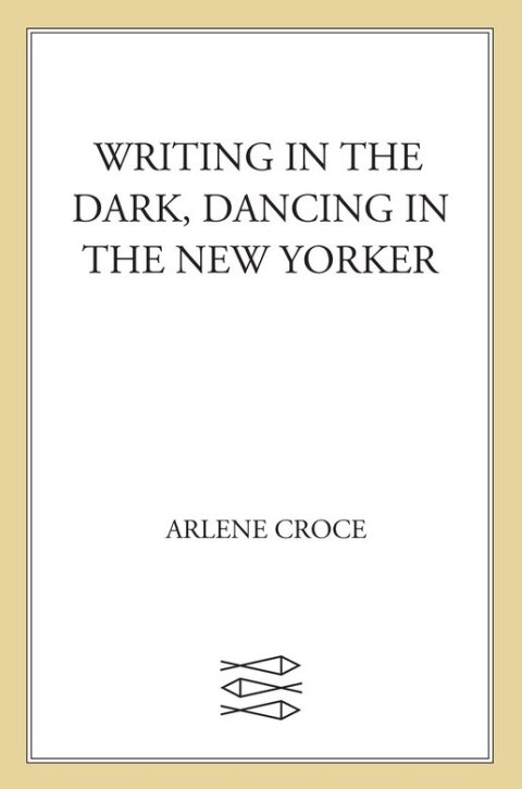 Cover image for book Writing in the Dark, Dancing in The New Yorker