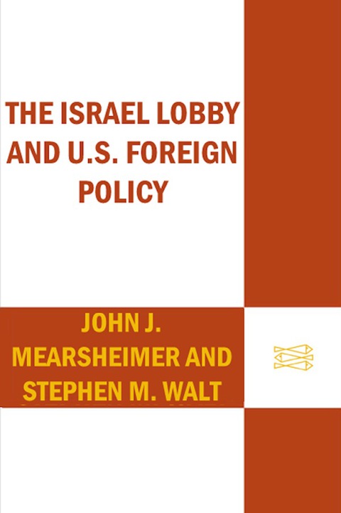 Cover image for book The Israel Lobby and U.S. Foreign Policy