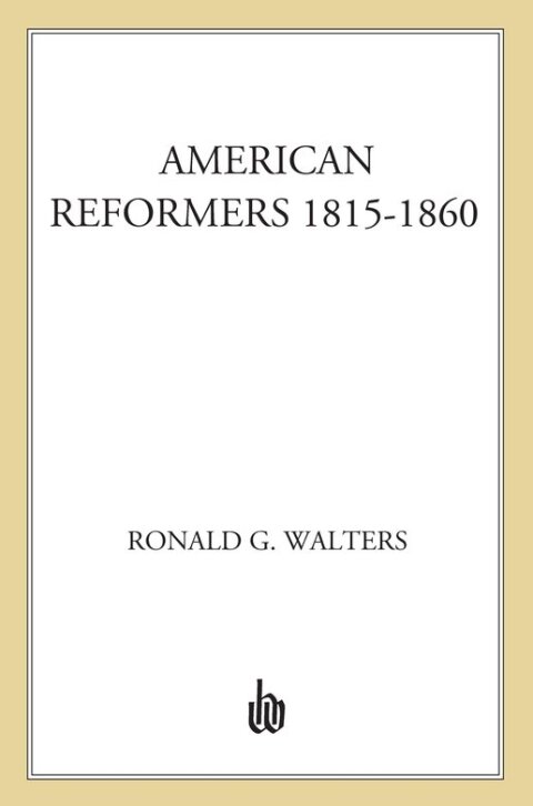 Cover image for book American Reformers, 1815–1860