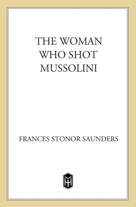 Cover image for book The Woman Who Shot Mussolini