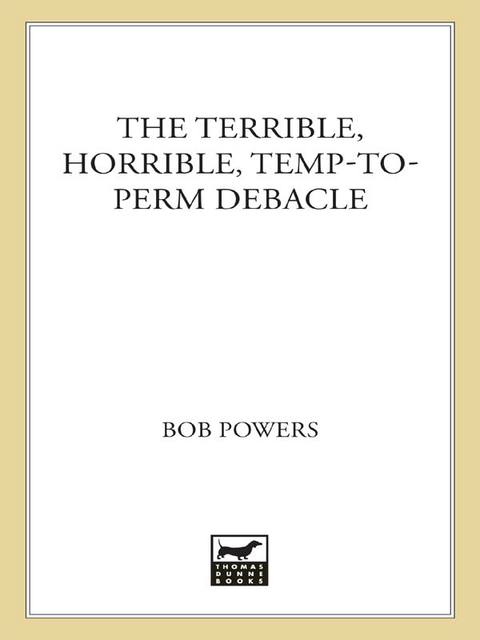 Cover image for book The Terrible, Horrible, Temp-to-Perm Debacle