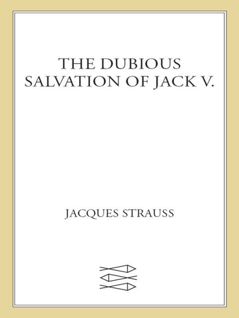 Cover image for book The Dubious Salvation of Jack V.