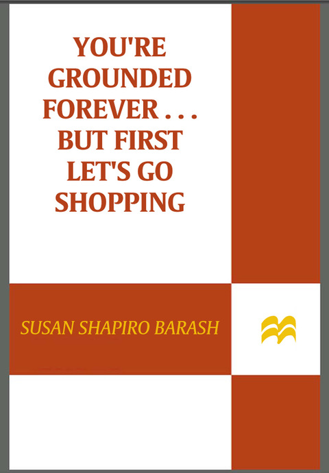 Cover image for book You're Grounded Forever&nbsp;.&nbsp;.&nbsp;. But First, Let's Go Shopping