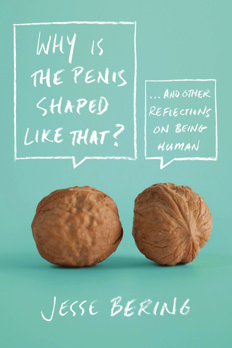 Cover image for book Why Is the Penis Shaped Like That?