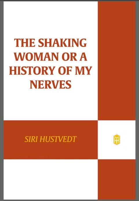 Cover image for book The Shaking Woman, or A History of My Nerves