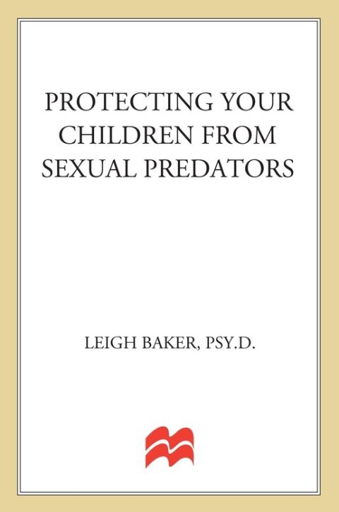 Cover image for book Protecting Your Children from Sexual Predators