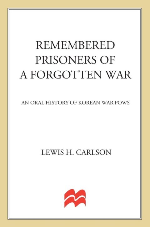 Cover image for book Remembered Prisoners of a Forgotten War