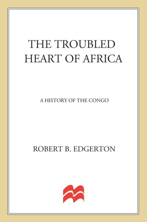 Cover image for book The Troubled Heart of Africa
