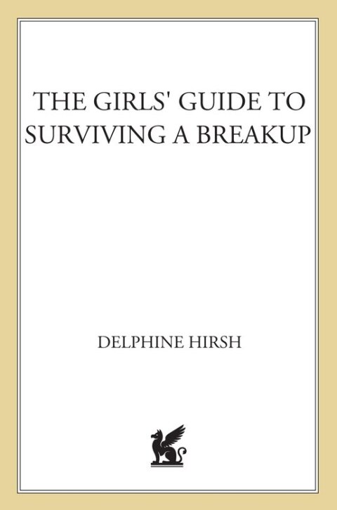 Cover image for book The Girls' Guide to Surviving a Break-Up
