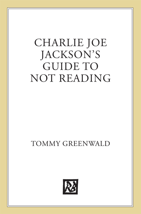 Cover image for book Charlie Joe Jackson's Guide to Not Reading